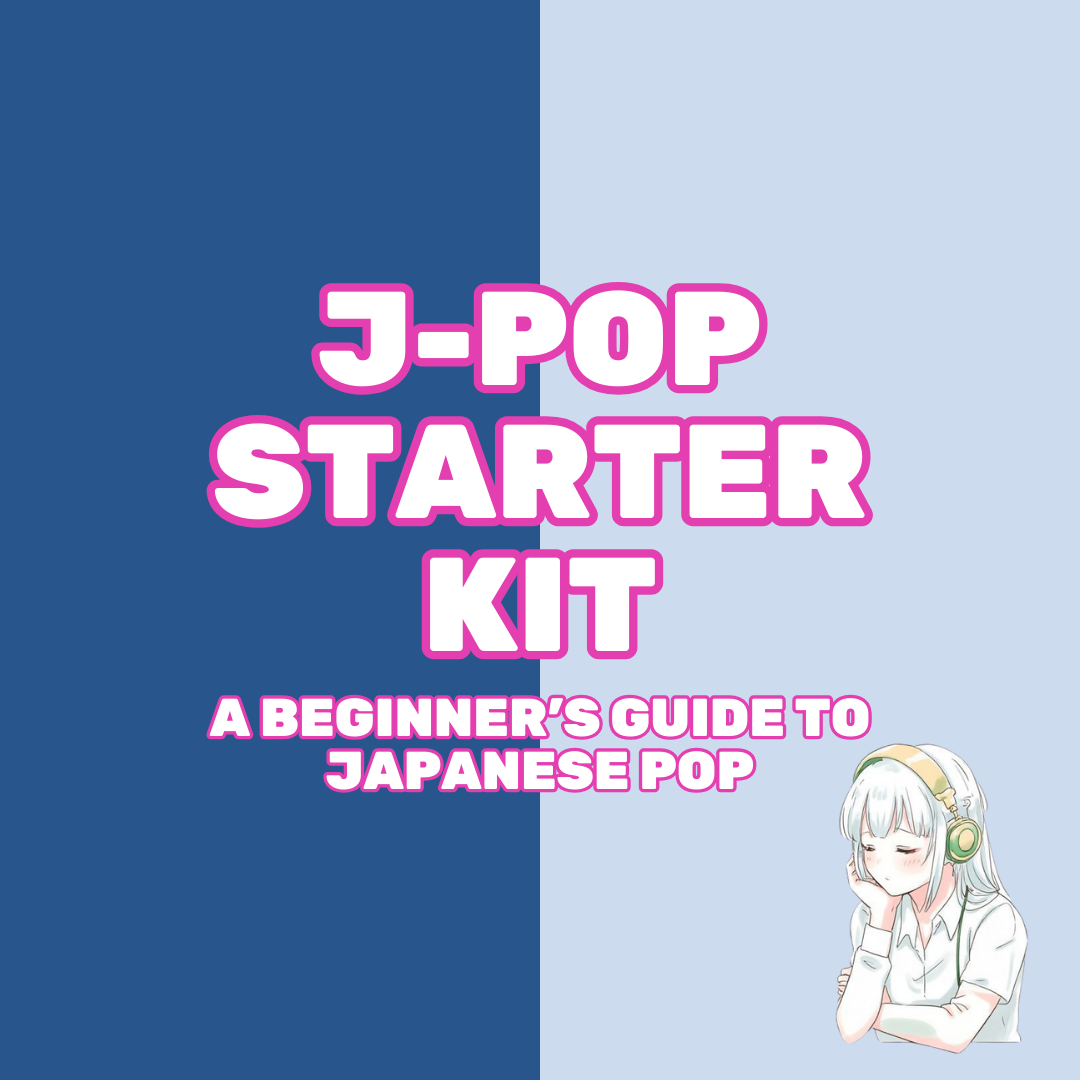 J-Pop Starter Kit: A Beginner’s Guide to Japanese Pop