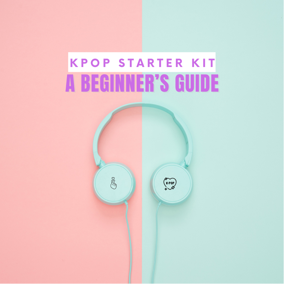KPOP Starter Kit: A Beginners Guide image introducing blog. Pastel colours and a headphones displayed.