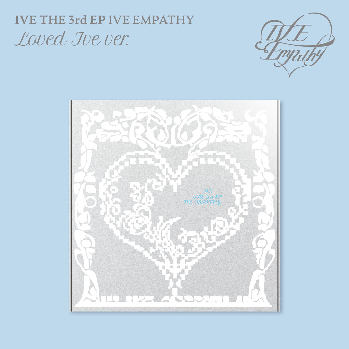 IVE IVE EMPATHY LOVED IVE Ver Limited Ver album front cover preview official Kpop 3rd EP Album