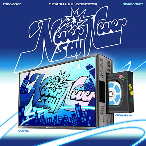 Front cover of ZEROBASEONE 1st Full Album [NEVER SAY NEVER] PHOTOBOOK version showing both ICON and ORDINARY versions.